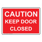 Caution Keep Door Closed Sign NHE-29362