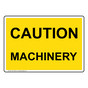 Caution Machinery Sign for Machine Safety NHE-18294