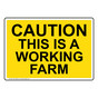 This Is A Working Farm Sign for Farm Safety NHE-18296
