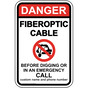 Danger Fiberoptic Buried Cable Call Before Digging Sign NHE-16019