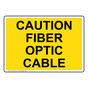 Caution Fiber Optic Cable Sign NHE-30149