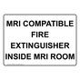 Mri Compatible Fire Extinguisher Inside Mri Room Sign NHE-30698