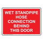 Wet Standpipe Hose Connection Behind This Door Sign NHE-31093