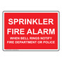 Sprinkler Fire Alarm When Bell Rings Notify Fire Department Sign