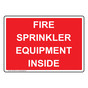 Fire Sprinkler Equipment Inside Sign NHE-30918