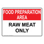 Food Preparation Area Raw Meat Only Sign NHE-15580