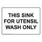 This Sink For Utensil Wash Only Sign NHE-15586