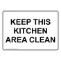 Keep This Kitchen Area Clean Sign NHE-15608