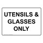 Utensils And Glasses Only Sign NHE-30521