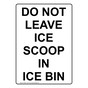 Portrait Do Not Leave Ice Scoop In Ice Bin Sign NHEP-31796