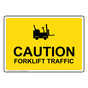 Caution Forklift Traffic Sign With Symbol NHE-19676_YLW
