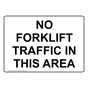 No Forklift Traffic In This Area Sign NHE-32647
