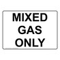 Mixed Gas Only Sign NHE-33528