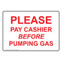 Please Pay Cashier Before Pumping Gas Sign NHE-16578