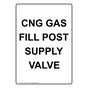 Portrait CNG Gas Fill Post Supply Valve Sign NHEP-31113