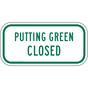 Putting Green Closed Sign for Recreation PKE-17160