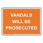 Vandals Will Be Prosecuted Sign NHE-31506