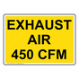 Exhaust Air 450 CFM Sign NHE-27075