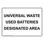 Universal Waste Used Batteries Designated Area Sign NHE-31696