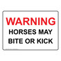 Warning Horses May Bite Or Kick Sign NHE-17395