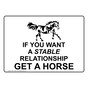 If You Want A Stable Relationship Get A Horse Sign NHE-17399