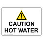 Caution Hot Water Sign for Process Hazards NHE-16475