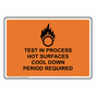 Test In Process Hot Surfaces Cool Sign With Symbol NHE-31773
