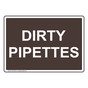 Dirty Pipettes Sign NHE-27624