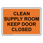Clean Supply Room Keep Door Closed Sign NHE-30534