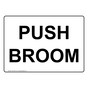 Push Broom Sign NHE-30572