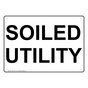 Soiled Utility Sign NHE-30611