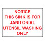 Notice This Sink Is For Janitorial Utensil Washing Only Sign NHE-30613