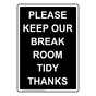 Portrait Please Keep Our Break Room Tidy Thanks Sign NHEP-35332_BLK