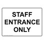 Staff Entrance Only Sign for Enter / Exit NHE-16609