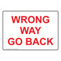 Wrong Way Go Back Sign for Roadway NHE-16619