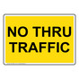 No Thru Traffic Sign NHE-19693_YLW
