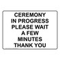 Ceremony In Progress Please Wait A Few Minutes Sign NHE-27601