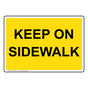 Keep On Sidewalk Sign NHE-31868_YLW
