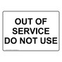 Out Of Service Do Not Use Sign NHE-31880