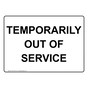 Temporarily Out Of Service Sign NHE-31910