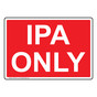IPA Only Sign NHE-32121