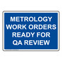 Metrology Work Orders Ready For QA Review Sign NHE-32399