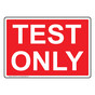 Test Only Sign NHE-32421