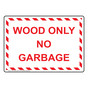 Wood Only No Garbage Sign NHE-34346_WRSTR
