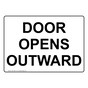 Door Opens Outward Sign NHE-35547