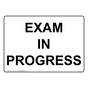 Exam In Progress Sign NHE-37316