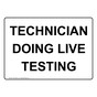 TECHNICIAN DOING LIVE TESTING Sign NHE-50055
