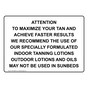 ATTENTION TO MAXIMIZE YOUR TAN AND ACHIEVE FASTER Sign NHE-50696