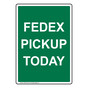 Portrait Fedex Pickup Today Sign NHEP-32433