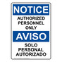 English + Spanish OSHA NOTICE Authorized Personnel Only Sign ONI-1336-SPANISH
